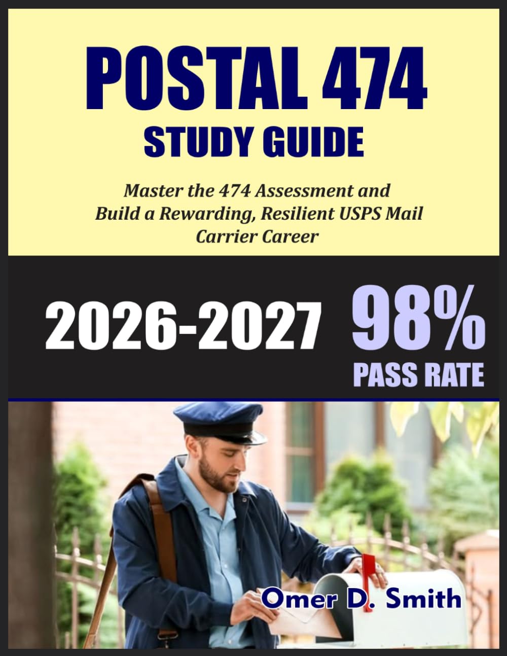 POSTAL 474 STUDY GUIDE 2026-2027: Master the 474 Assessment and Build a Rewarding, Resilient USPS Mail Carrier Career