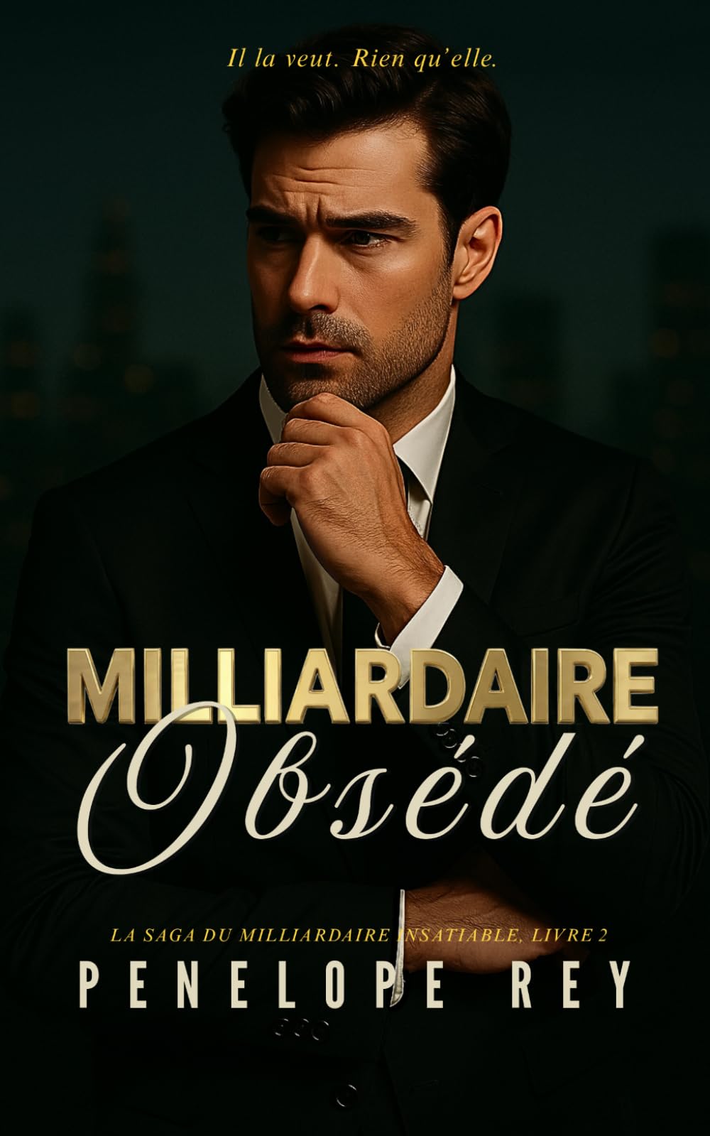 MILLIARDAIRE OBSÉDÉ: Une dark romance de milliardaire, différence d'âge et obsession (MILLIARDAIRE INSATIABLE: Dark Steamy Billionaire Romance, Age Gap, Forced Proximity, Morally Gray Hero)