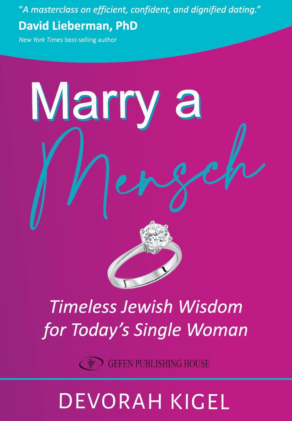 Marry a Mensch: Timeless Jewish Wisdom for Today's Single Woman