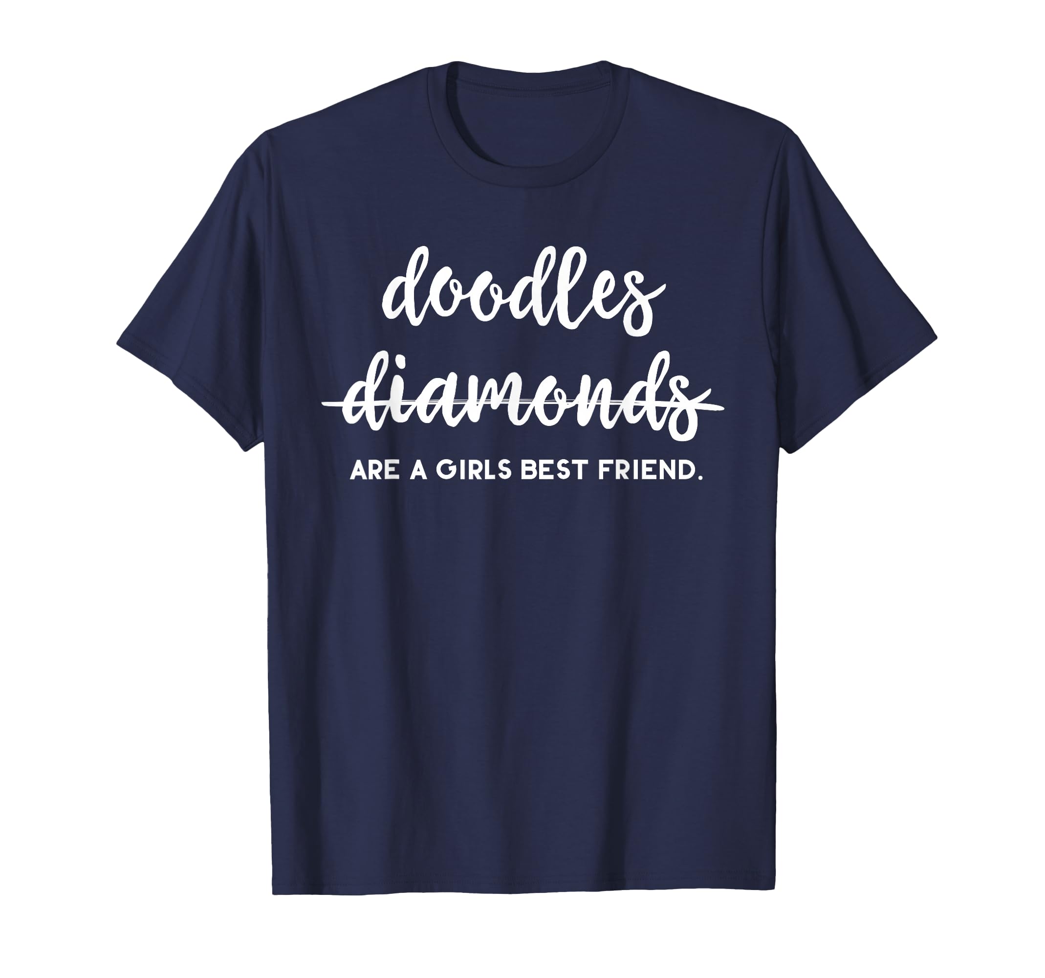 Doodles Are A Girls Best Friend Goldendoodle Mom Dog T-Shirt