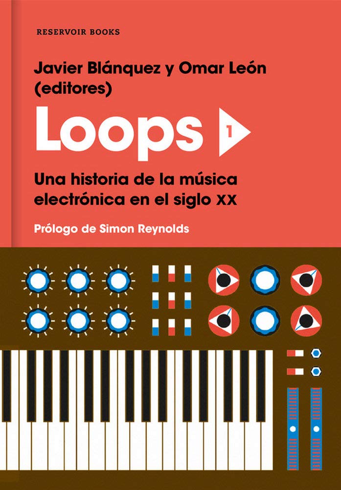 Loops 1: Una historia de la música electrónica du XXe siècle en livre