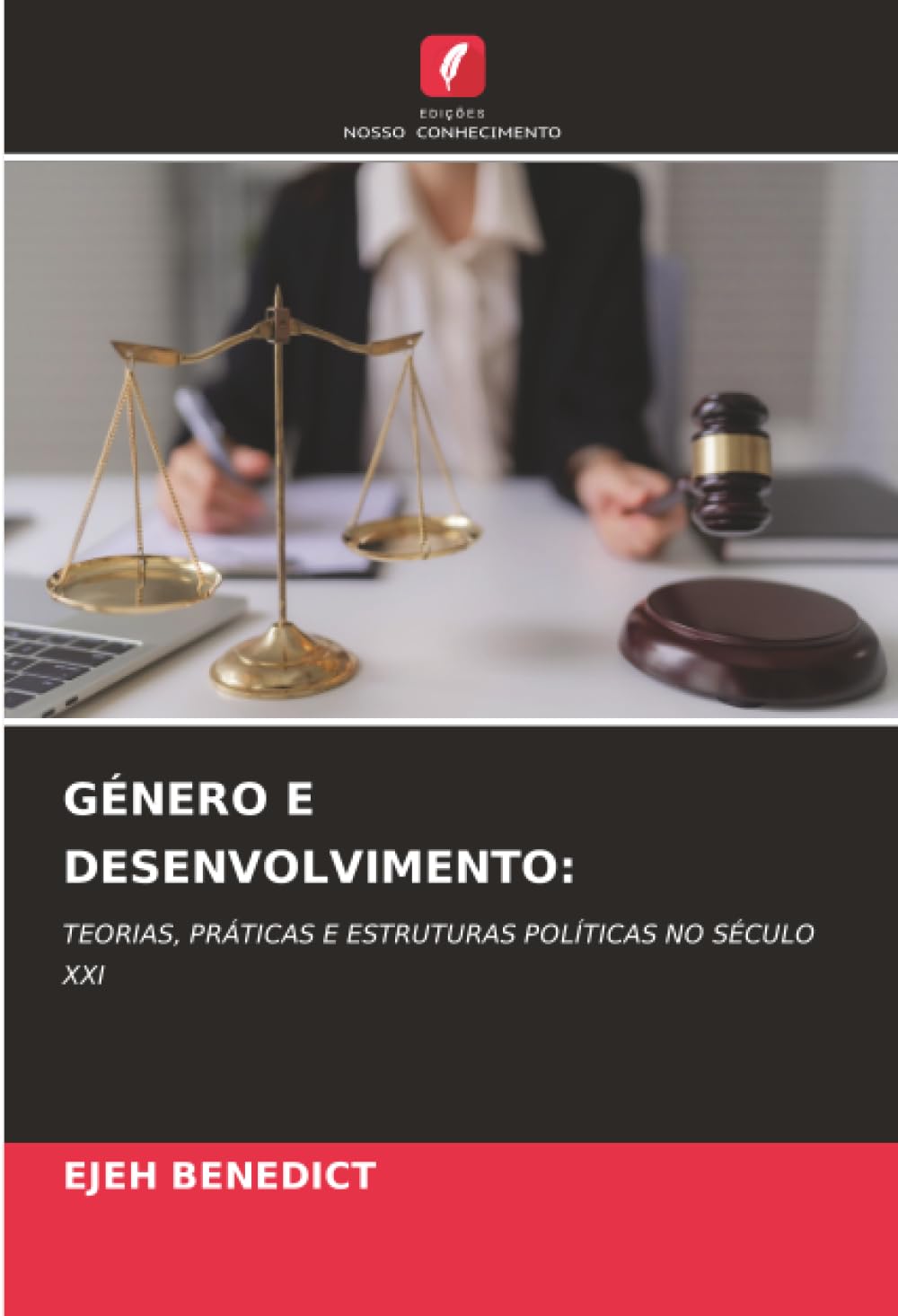 GÉNERO E DESENVOLVIMENTO:: TEORIAS, PRÁTICAS E ESTRUTURAS POLÍTICAS NO SÉCULO XXI