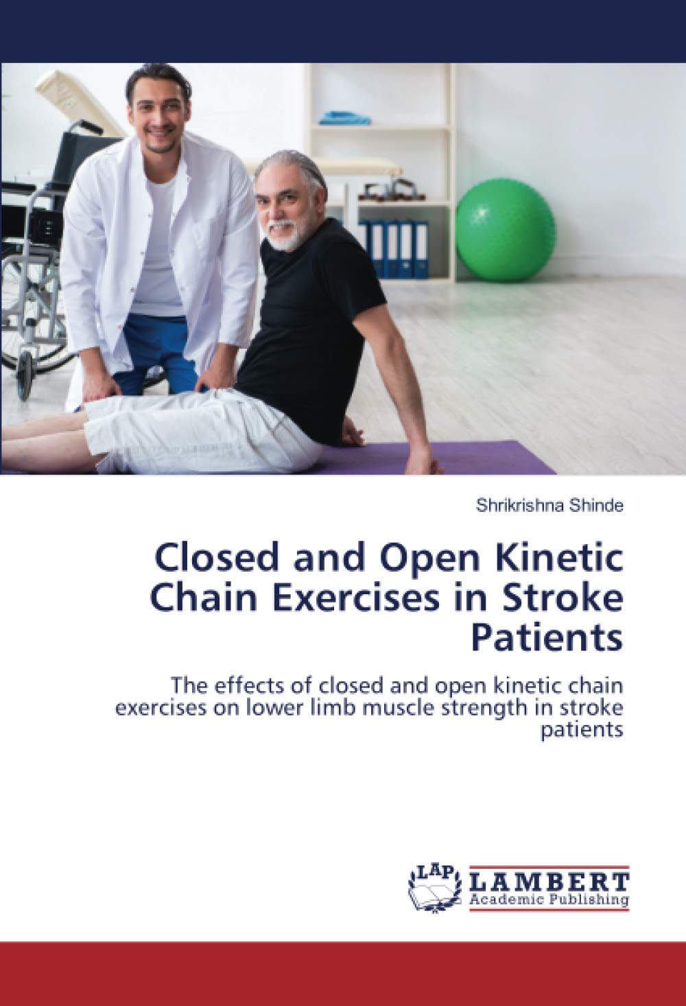 Buy Closed and Open Chain Exercises in Stroke Patients The