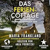 Das Ferien-Cottage: Zeit mit der Familie kann mörderisch sein: Spannende Thriller aus Großbritannien