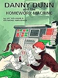 Danny Dunn and the Homework Machine