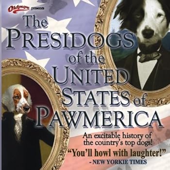 The Presidogs of the United States of Pawmerica