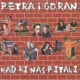  Kad Bi Tebe Pitali