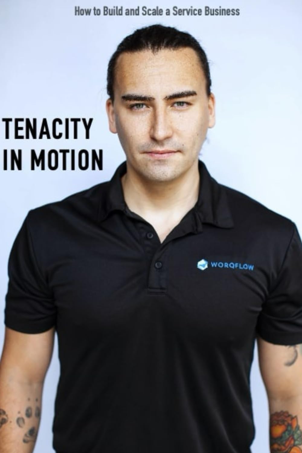 Tenacity in Motion: How to Build and Scale a Service Business