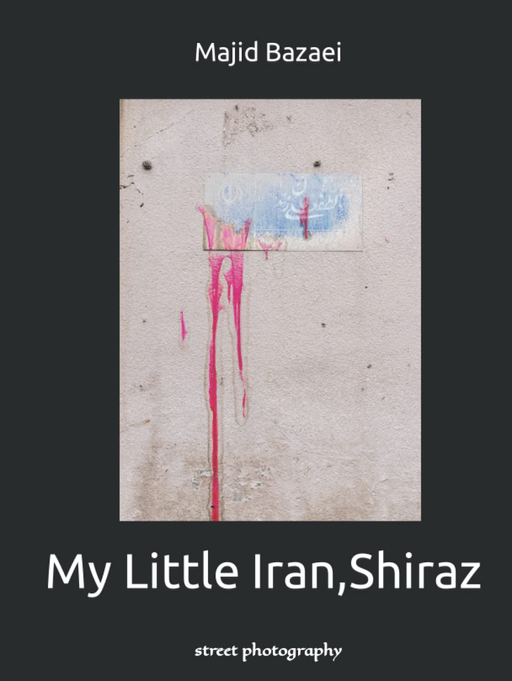 My Little Iran Shiraz l'émotion de la street photography persane en images