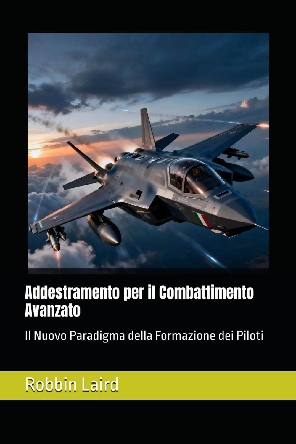 Addestramento per il Combattimento Avanzato: Il Nuovo Paradigma della Formazione dei Piloti (Global Insights)
