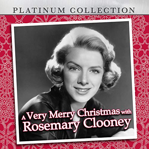 Play A Very Merry Christmas With Rosemary Clooney by Rosemary Clooney