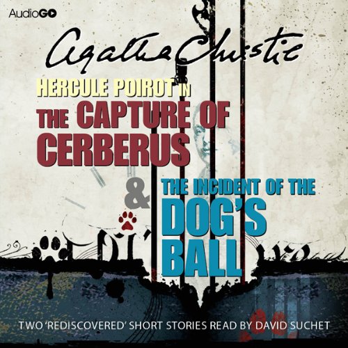 The Capture of Cerberus & The Incident of the Dog's Ball
