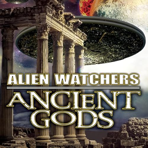 Couverture de Alien Watchers: Ancient Gods