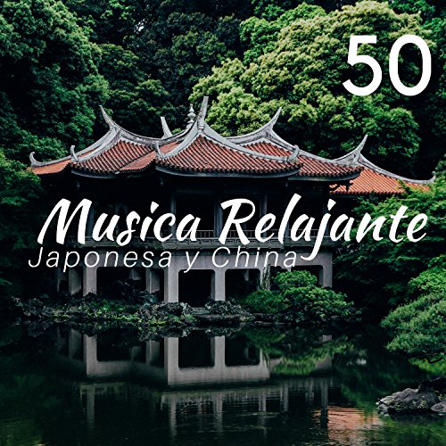 Play 50 Musica Relajante Japonesa y China, Flauta Relajante, Cuencos
