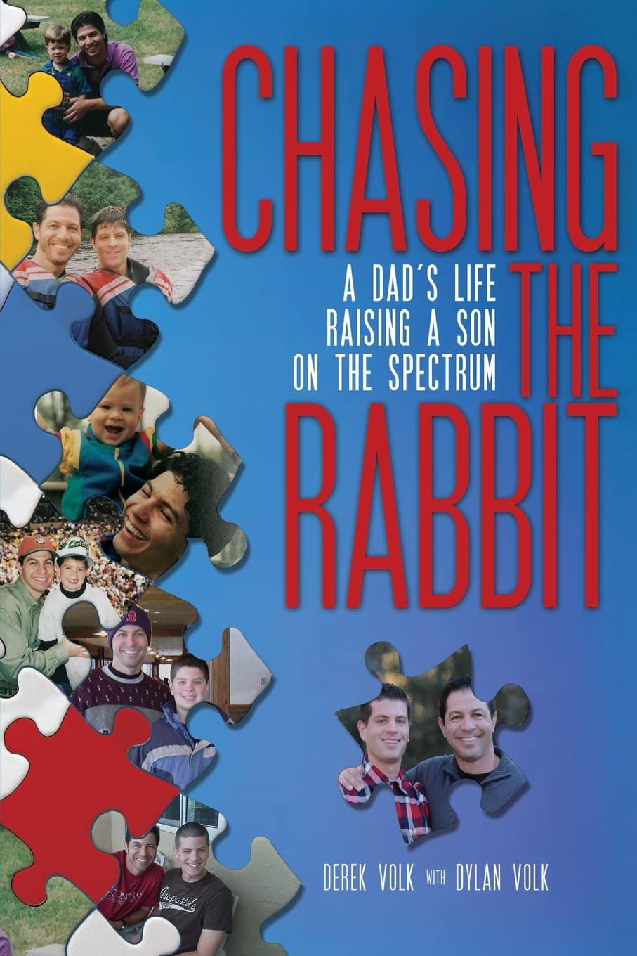 Chasing the Rabbit: A Dad's Life Raising a Son on the Spectrum