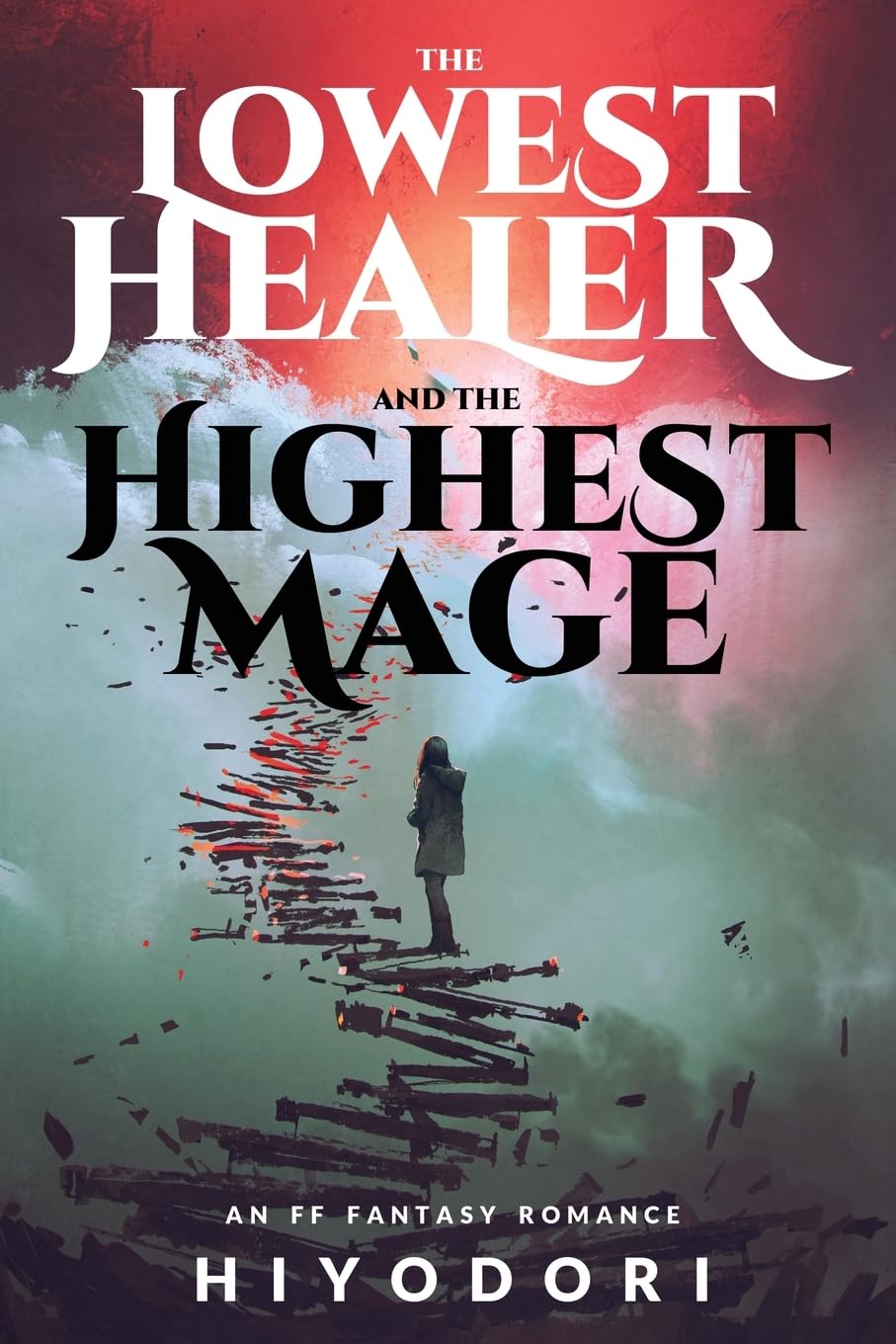 The Lowest Healer and the Highest Mage: An FF Fantasy Romance: 1 (Clem & Wist)