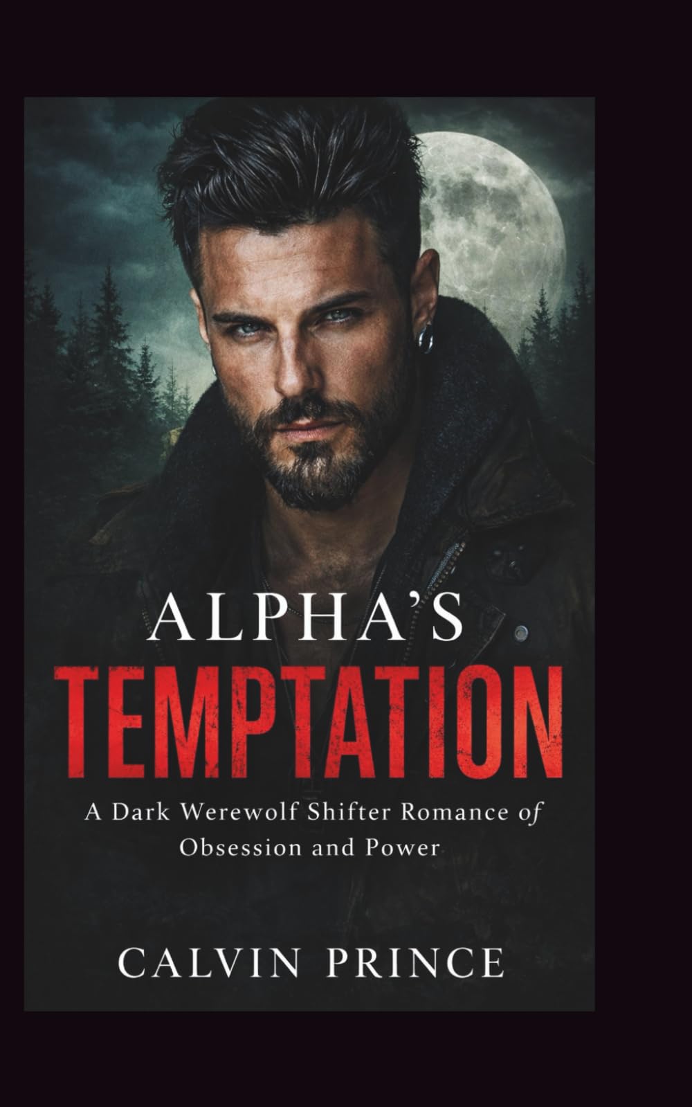 Alpha's Temptation: A Dark Werewolf Shifter Romance of Obsession and Power (Alpha Series)