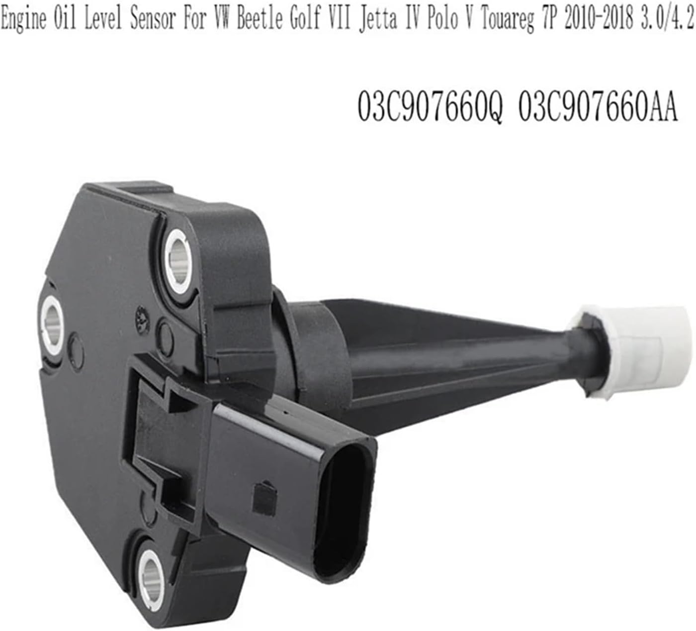 Car Engine Oil Level Sensor Compatible with VW Golf VII Jetta IV Polo V Touareg 7P 2010-2018 3.0/4.2 03C907660Q,03C907660AA
