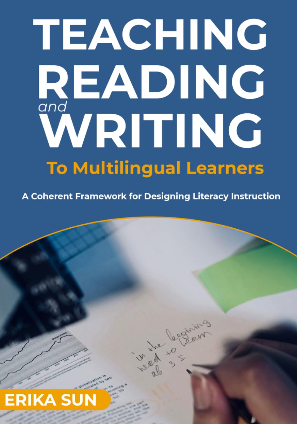 Teaching Reading and Writing to Multilingual Learners: A Coherent Framework for Designing Literacy Instruction