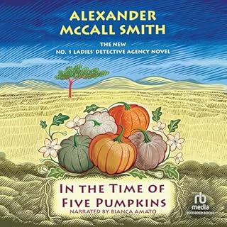 In the Time of Five Pumpkins Audiobook By Alexander McCall Smith cover art