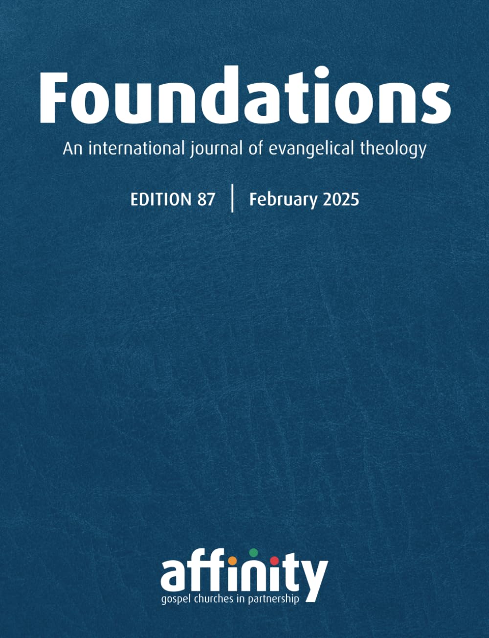 Foundations Issue 87 (Foundations Theological Journal)