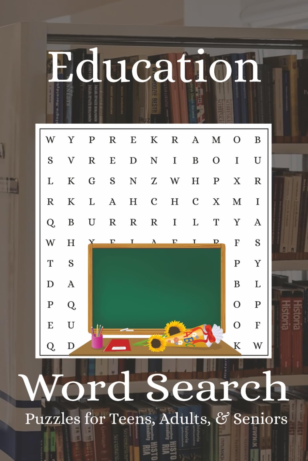 Education Word Search Puzzle Book: Word Searches with Easy to Read Print about Education, School, Students and More | 6x9 inches, 100 Pages | 50 Puzzles