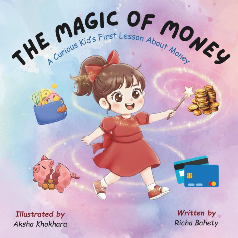 The Magic of Money: A Curious Kid’s First Lesson About Money
