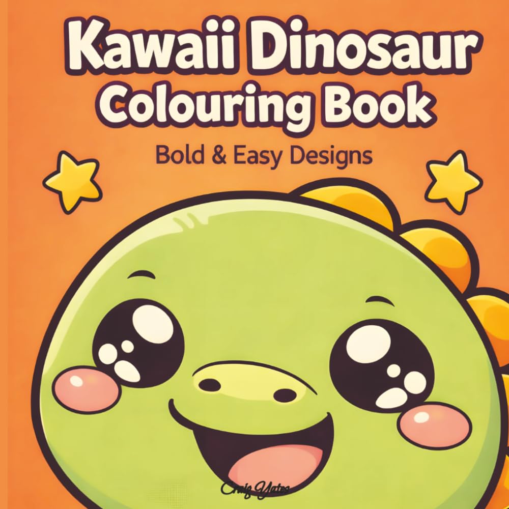 Kawaii Dinosaur Colouring Book: Bold & Easy Cute Dino Designs for Relaxation & Stress Relief (Kawaii Colouring Collection)