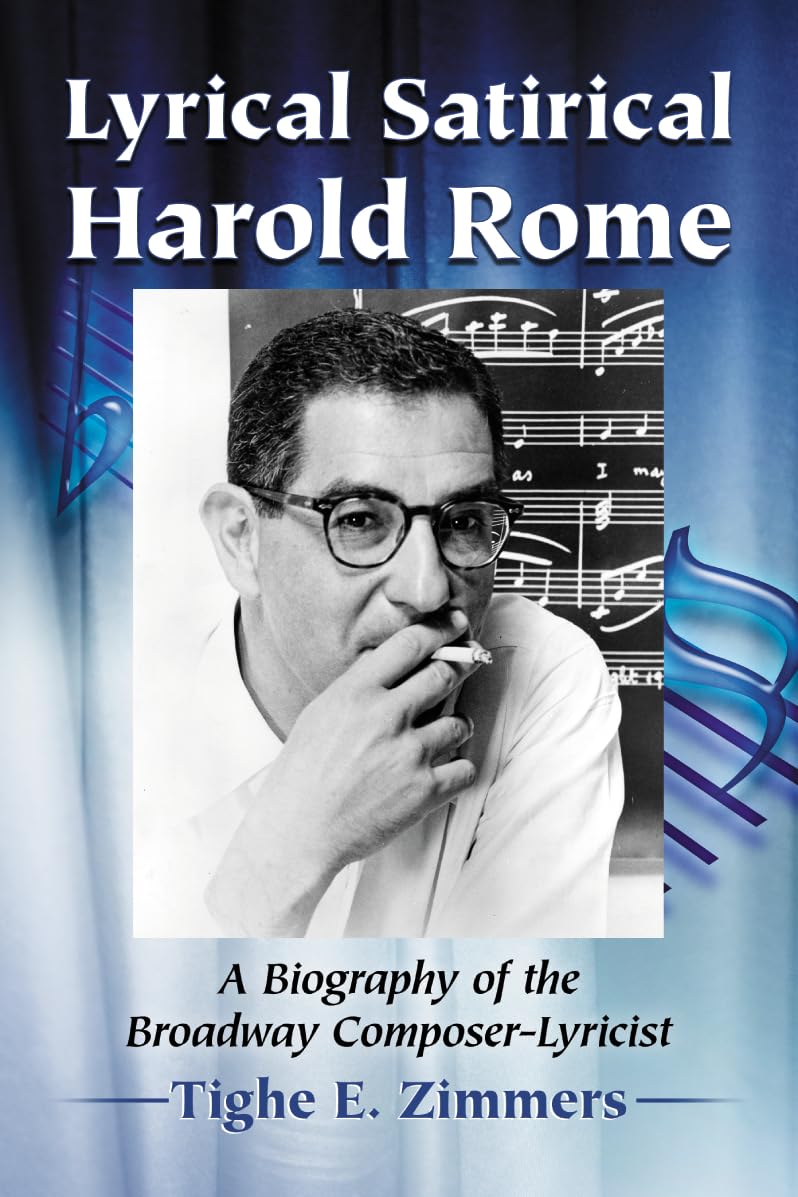 Harold Rome Broadway livre musique histoire du théâtre musical américain compositeur