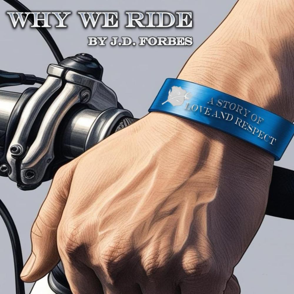 Why We Ride: A Story of Love and Respect