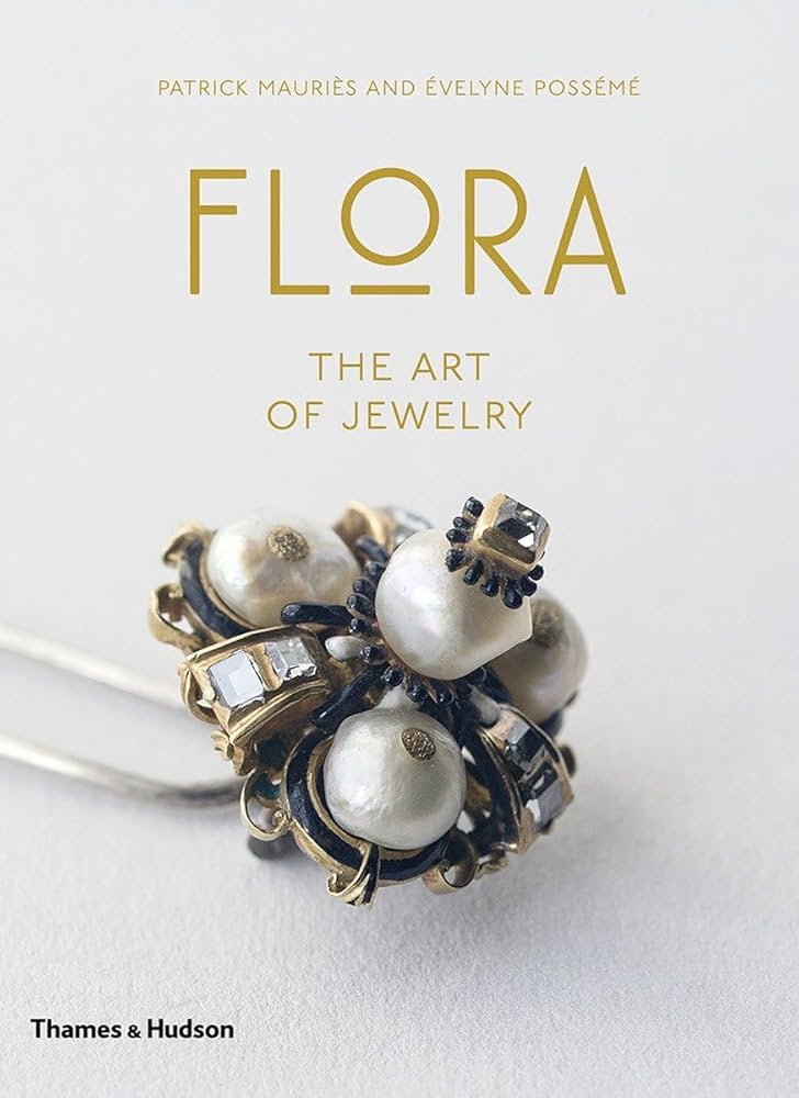 Flora: The Art of Jewelry: Mauriès, Patrick, Possémé