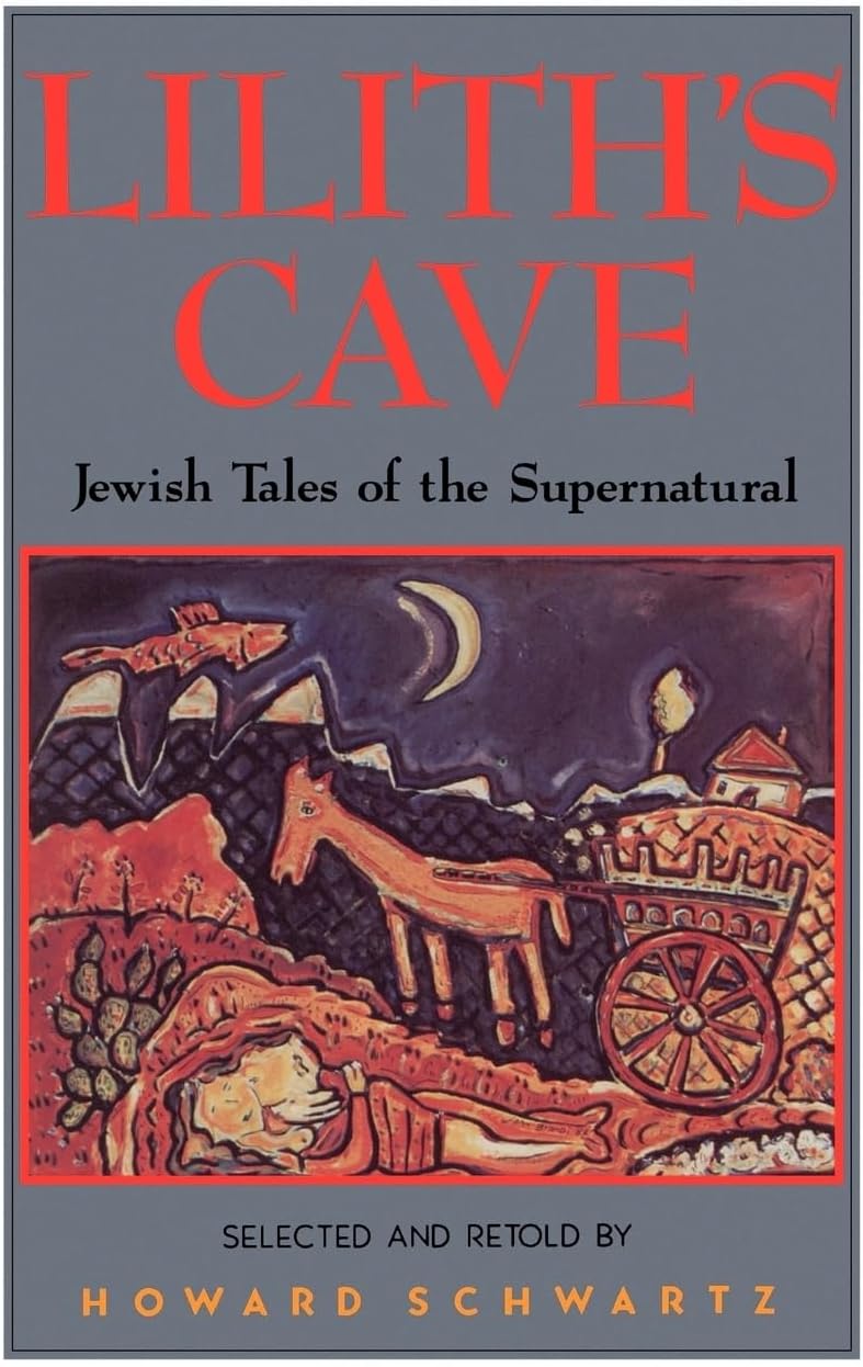 LILITH'S CAVE : JEWISH TALES OF THE SUPERNATURAL