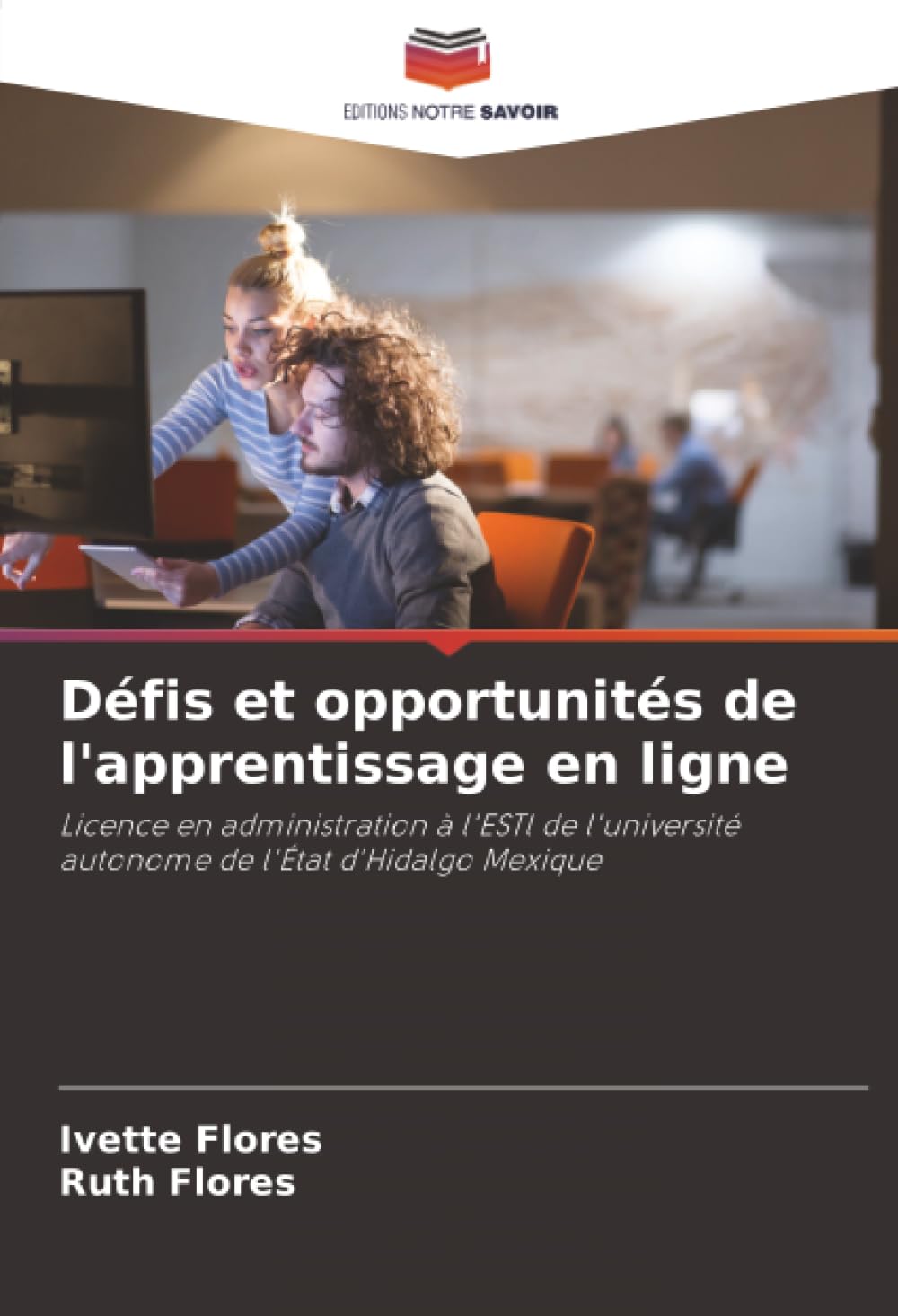 Défis et opportunités de l'apprentissage en ligne: Licence en administration à l'ESTl de l'université autonome de l'État d'Hidalgo Mexique