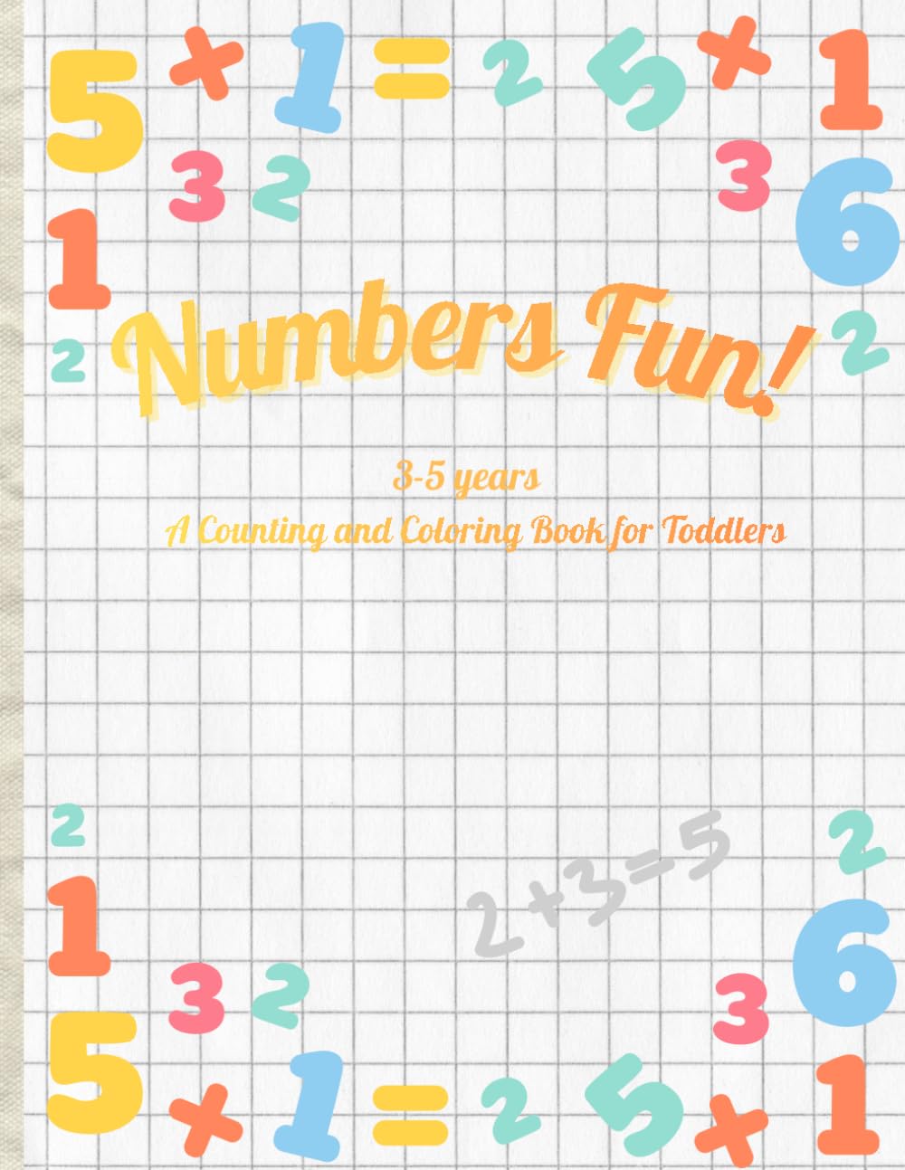 Numbers Fun: A counting and coloring book for toddlers