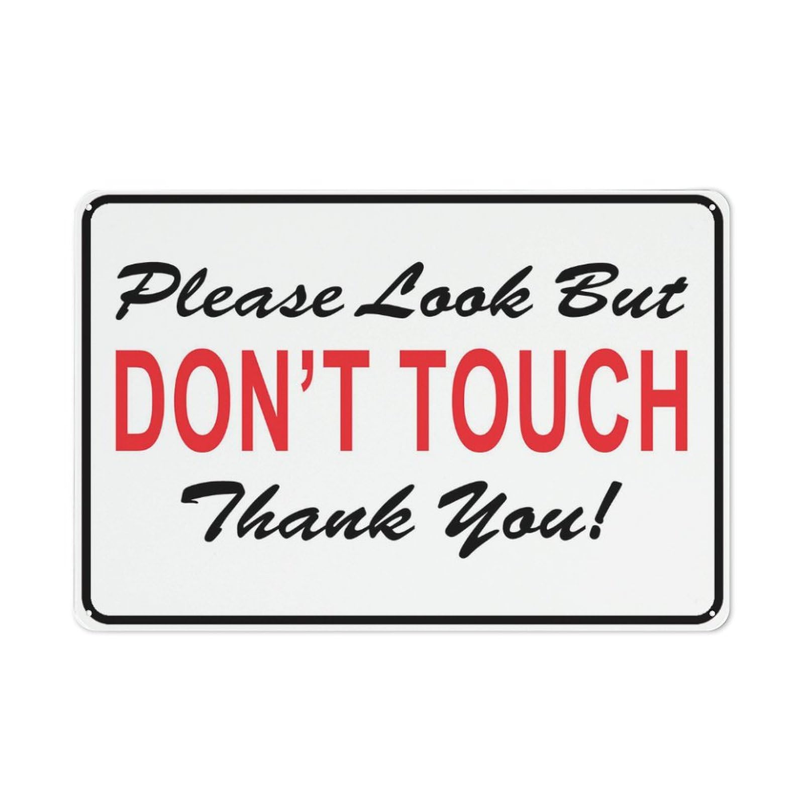 Please Look But Don’t Touch (Thank You - Horizontal) Sign, 8x12 Inch Rust-Free Aluminum - UV-Protected, Waterproof, Weatherproof & Fade Resistant, 4 Pre-Drilled Holes