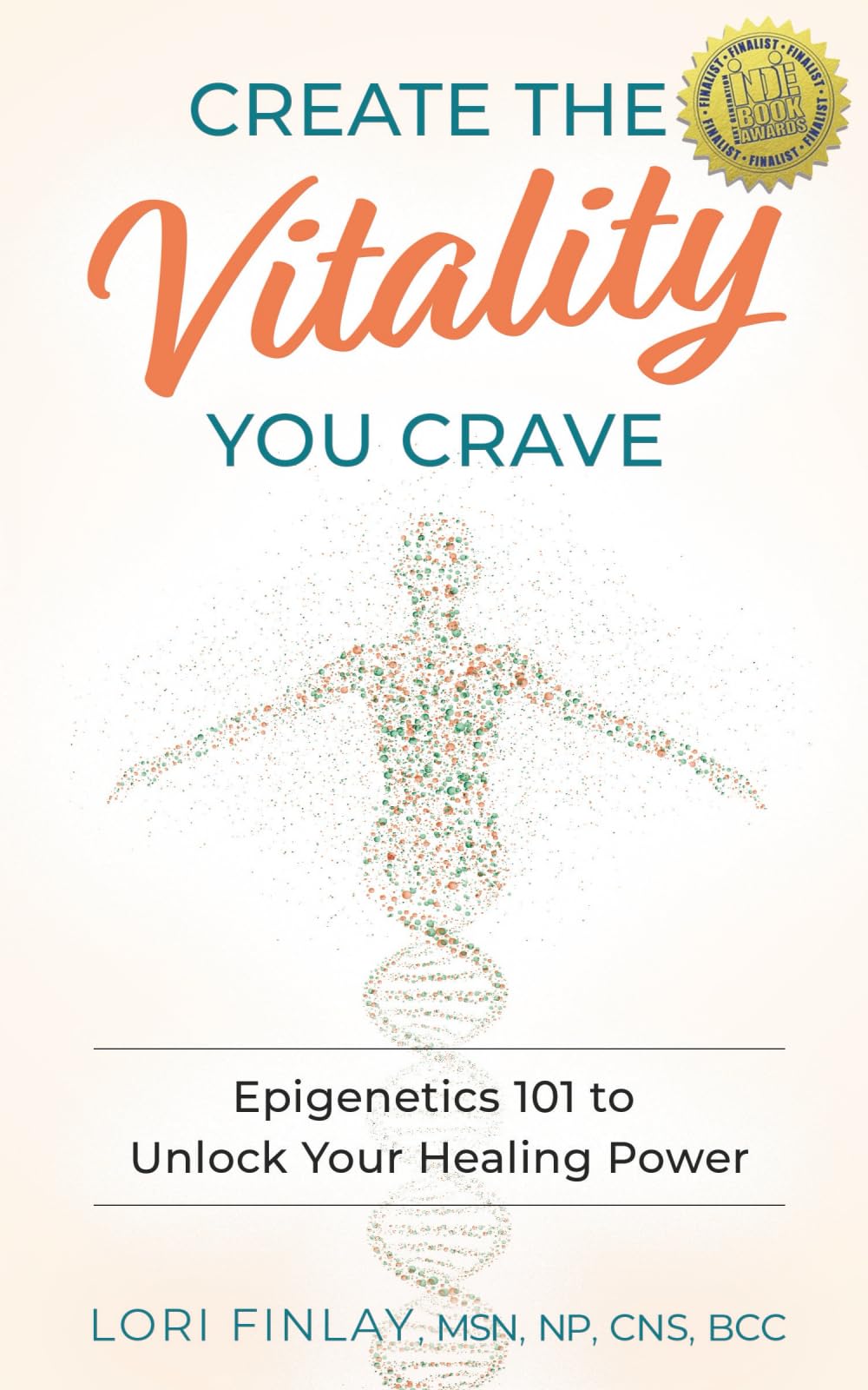 - Create the Vitality You Crave: Epigenetics 101 to Unlock Your Healing Power