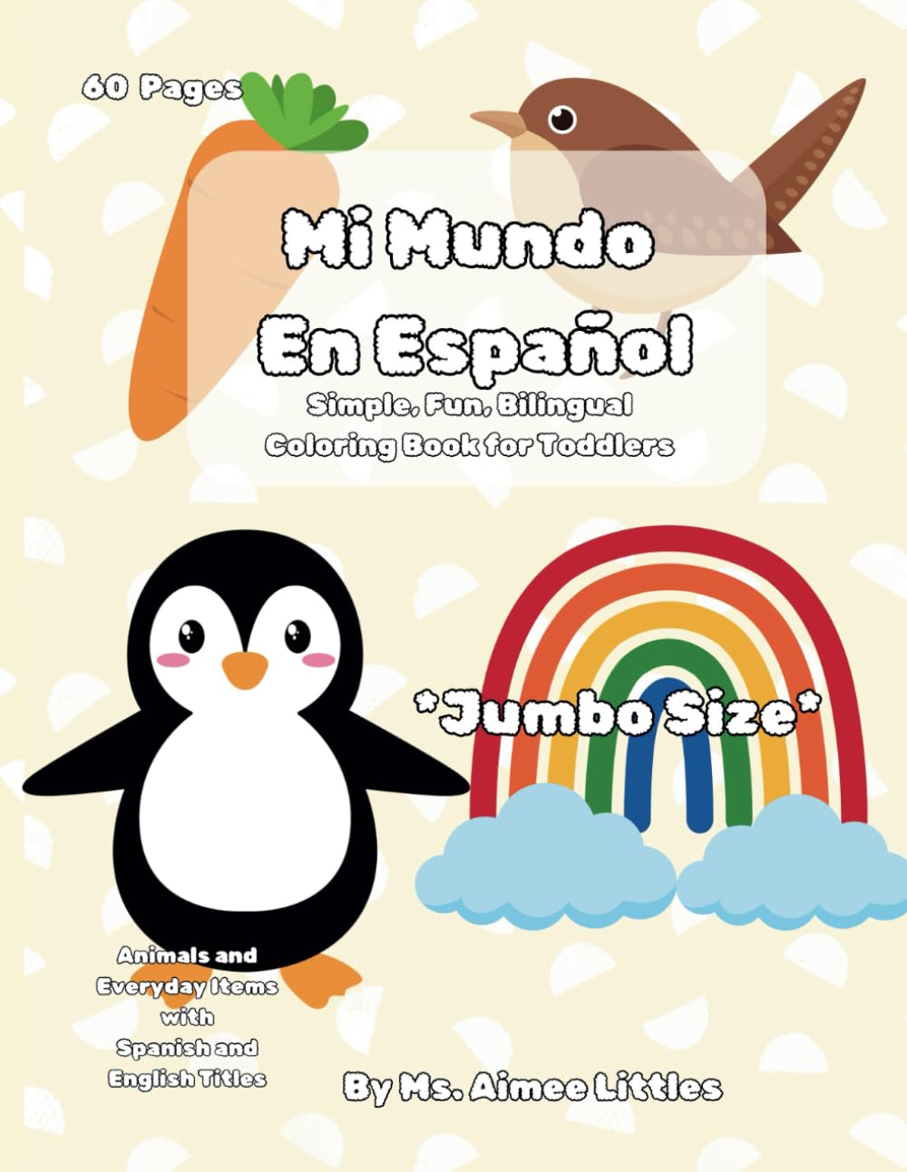 Mi Mundo En Español: Simple, Fun, Bilingual Coloring Book for Toddlers