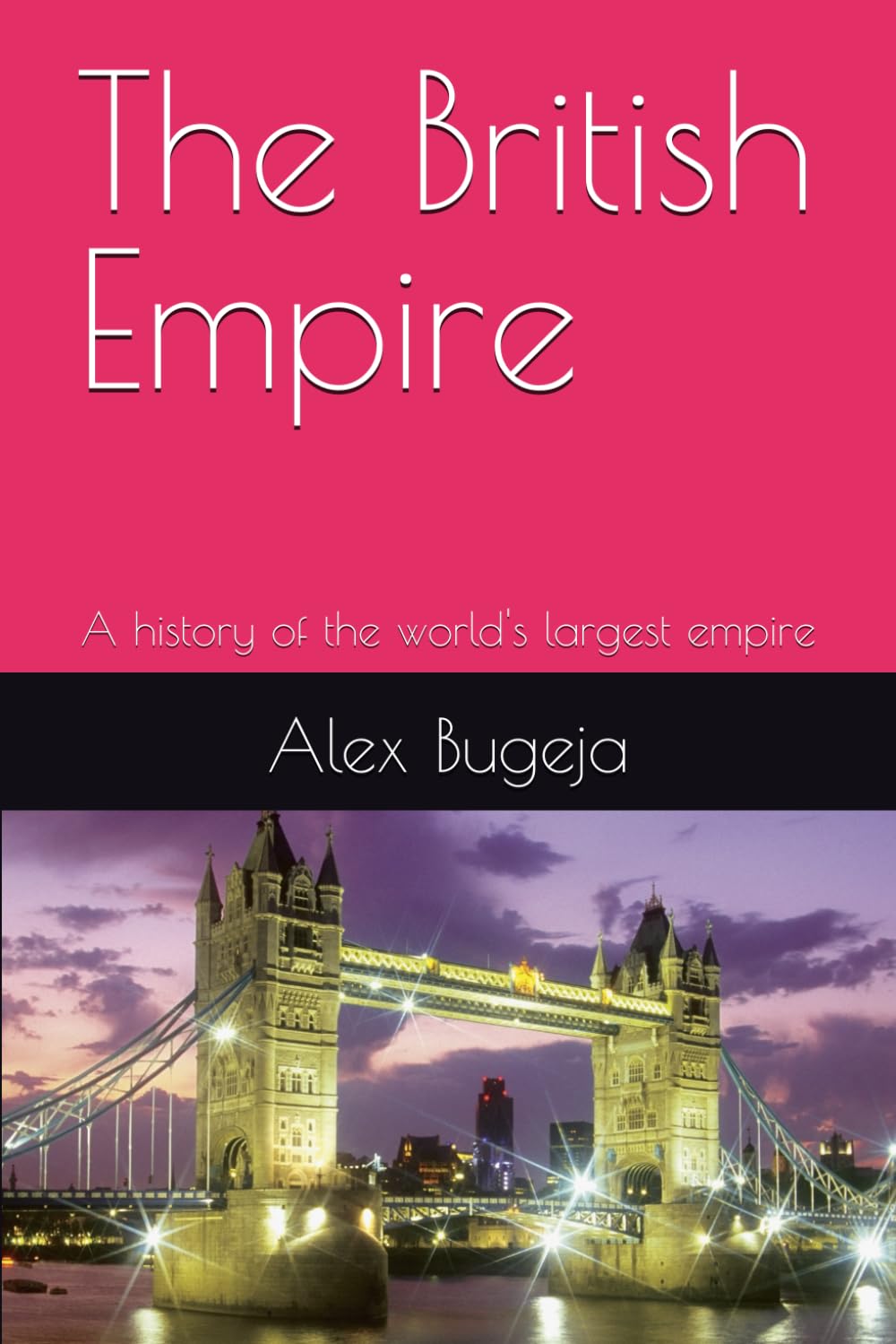 The British Empire: A history of the world's largest empire