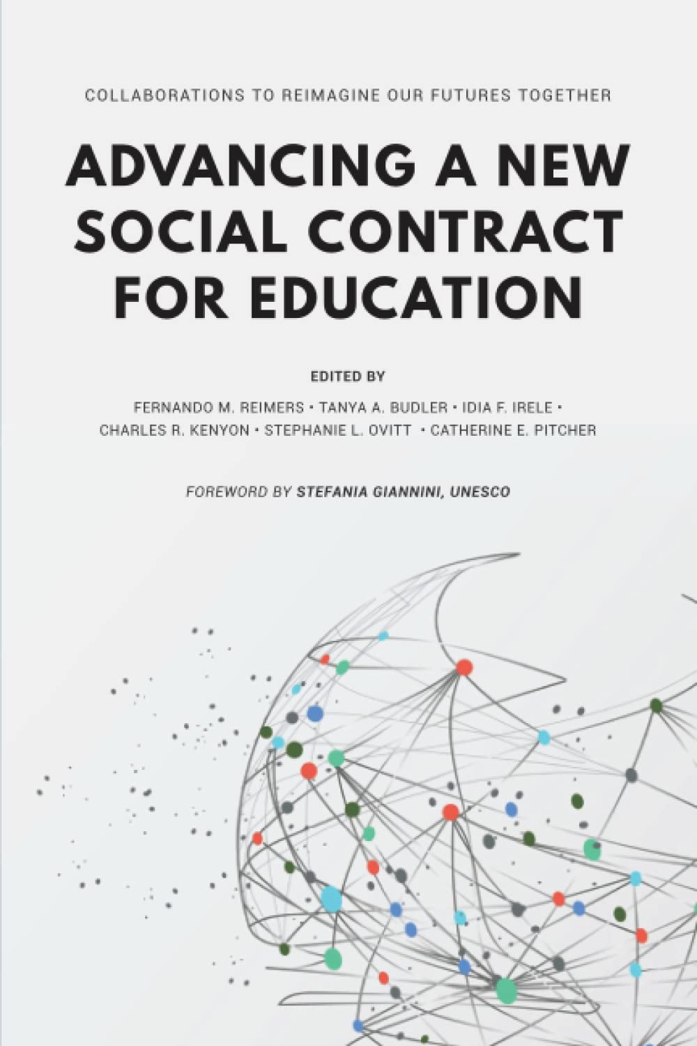 Advancing A New Social Contract For Education: Collaborations to Reimagine our Futures Together