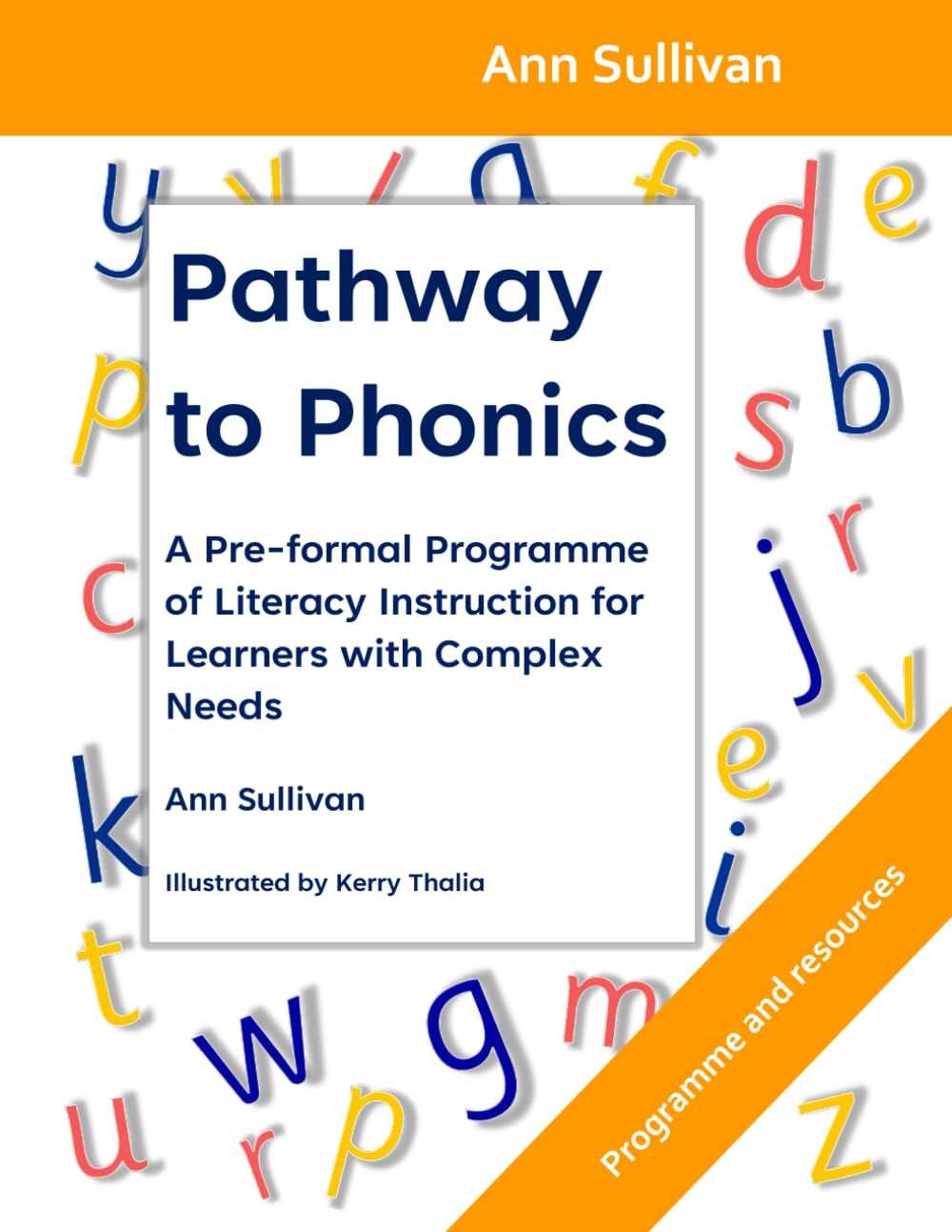 Pathway to Phonics: A Pre-formal Programme of Literacy Instruction for Learners with Complex Needs