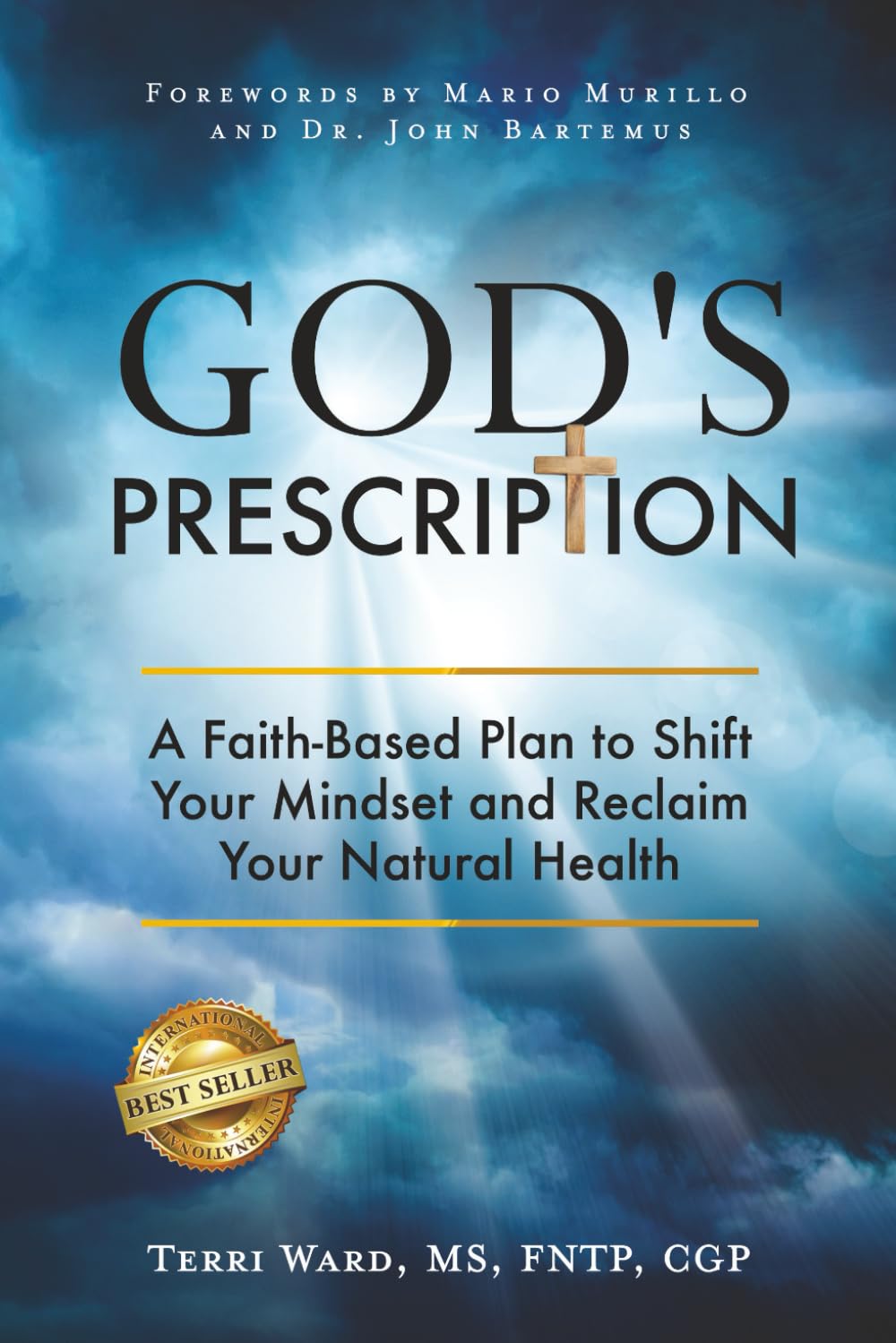 God's Prescription: A Faith-Based Plan to Shift Your Mindset and Reclaim Your Natural Health