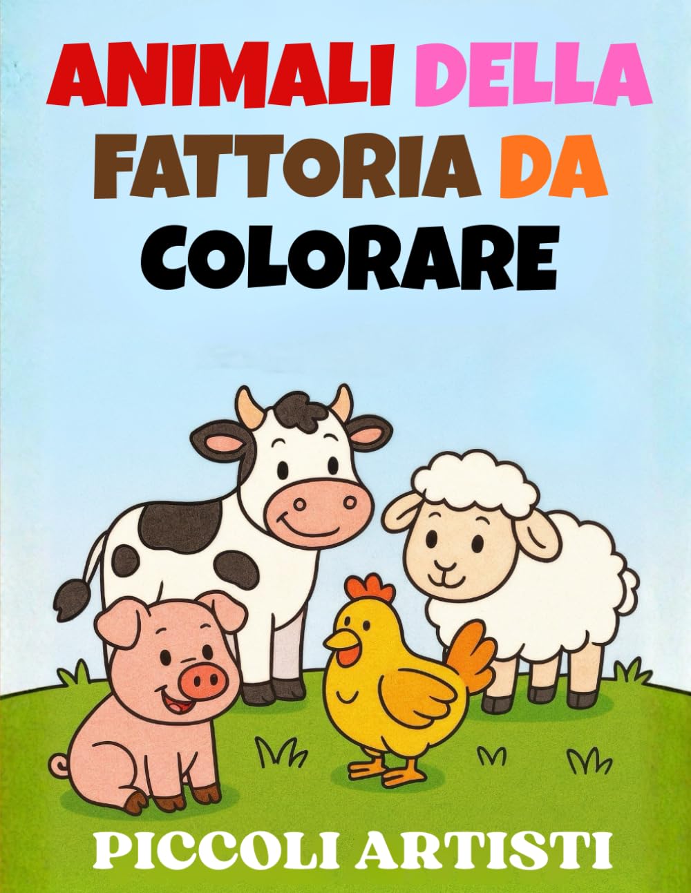 Animali della fattoria da colorare: Disegni Semplici e Divertenti per Bambini 3–6 Anni