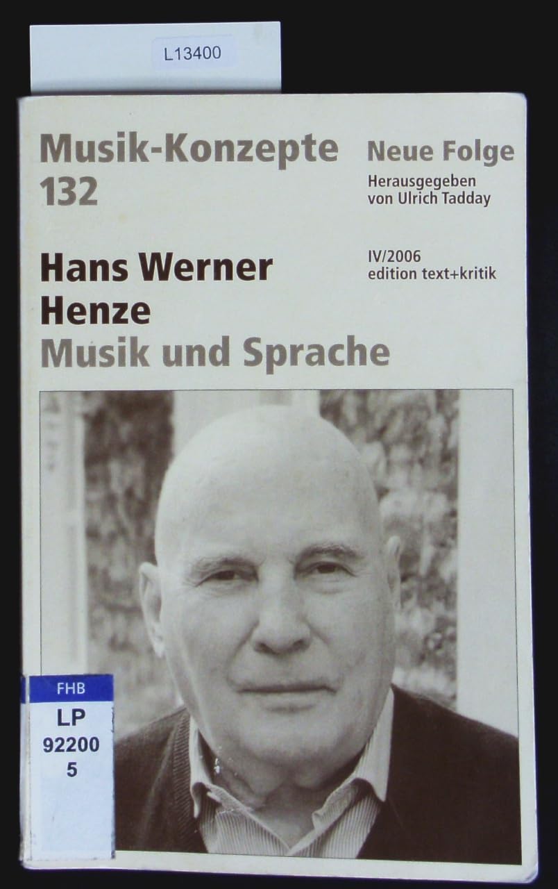 Hans Werner Henze. Musik und Sprache (Musik-Konzepte 132)