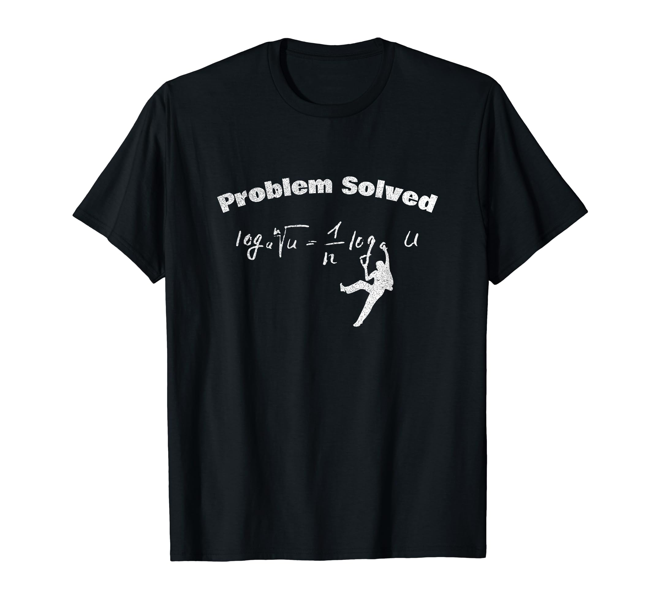 Rock Climbing, Bouldering, Math - Problem Solved T-Shirt