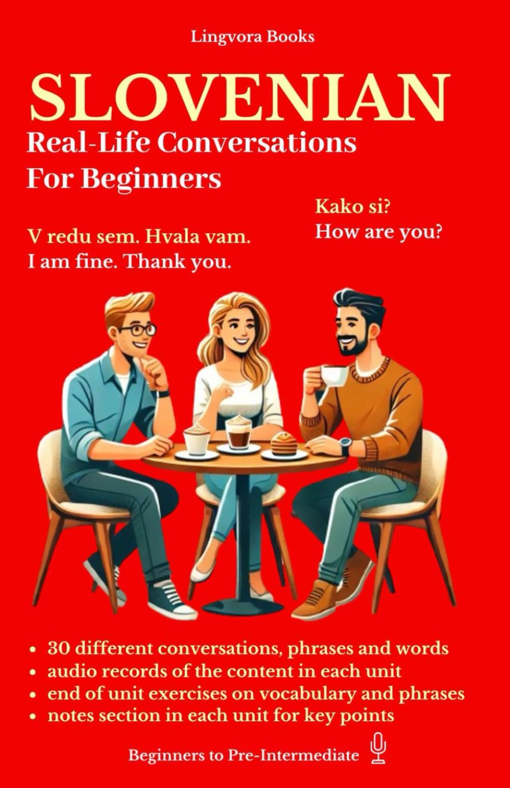 Slovenian: Real-Life Conversations for Beginners (with audio) (Slovenian Language Course - Vocabulary, Stories, Real-Life Conversations)