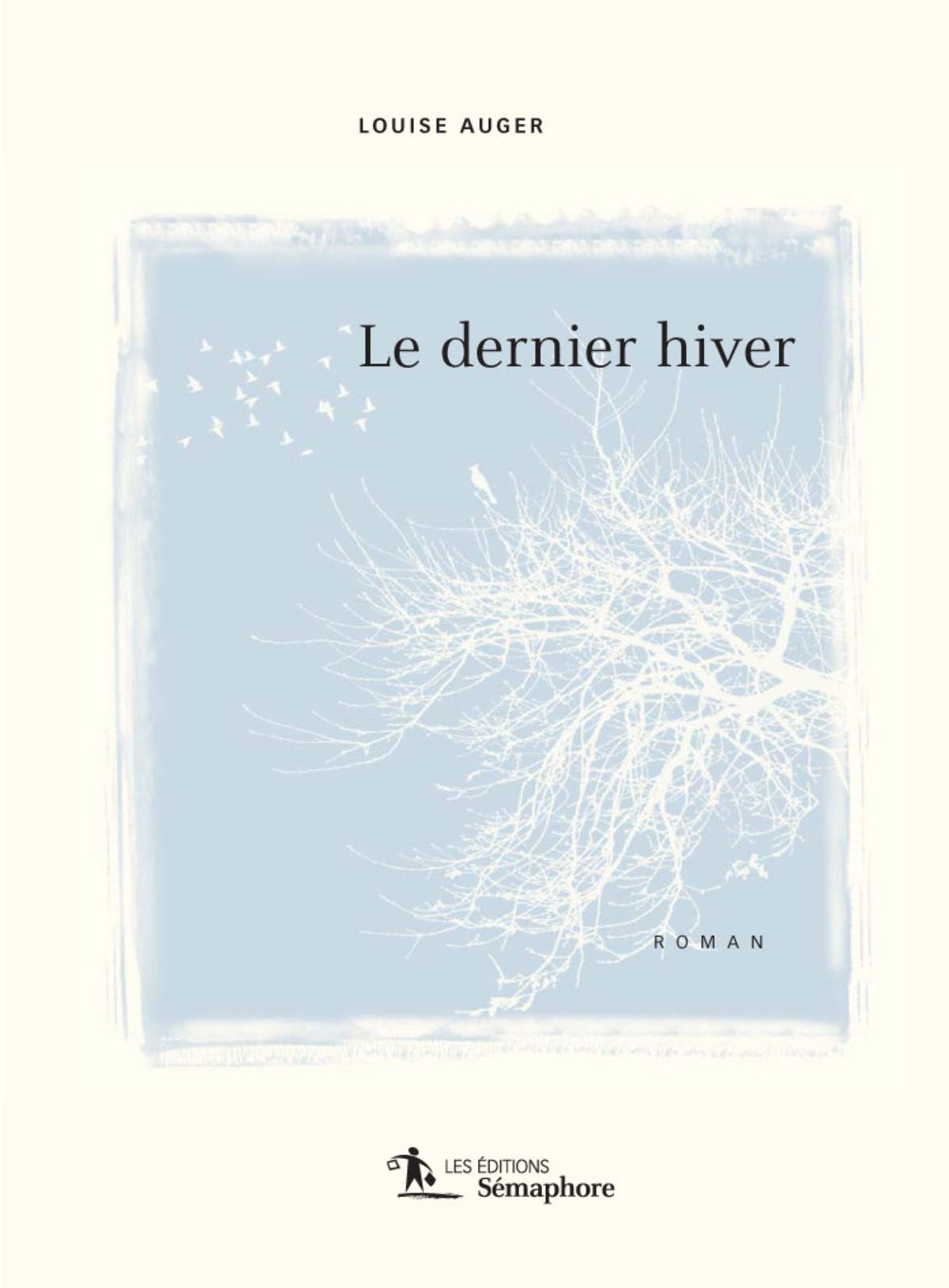 Dernier hiver (Le) Auger, Louise