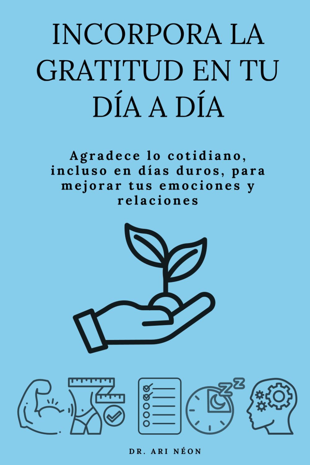 Incorpora la gratitud en tu día a día: Agradece lo cotidiano, incluso en días duros, para mejorar tus emociones y relaciones