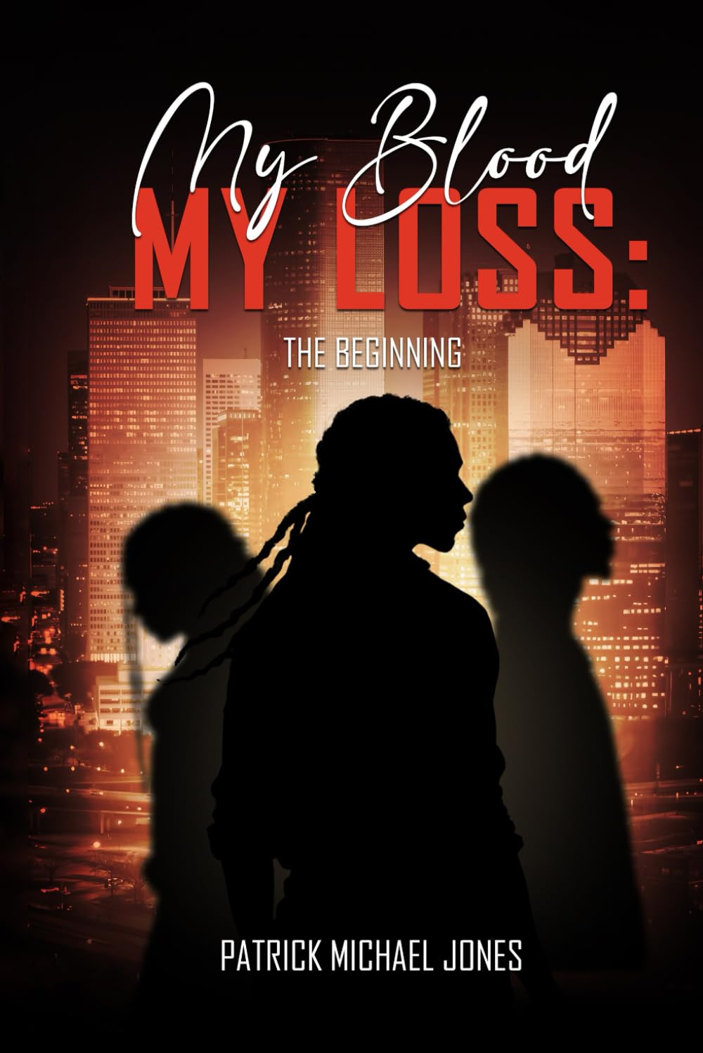My Blood My Loss: The Beginning