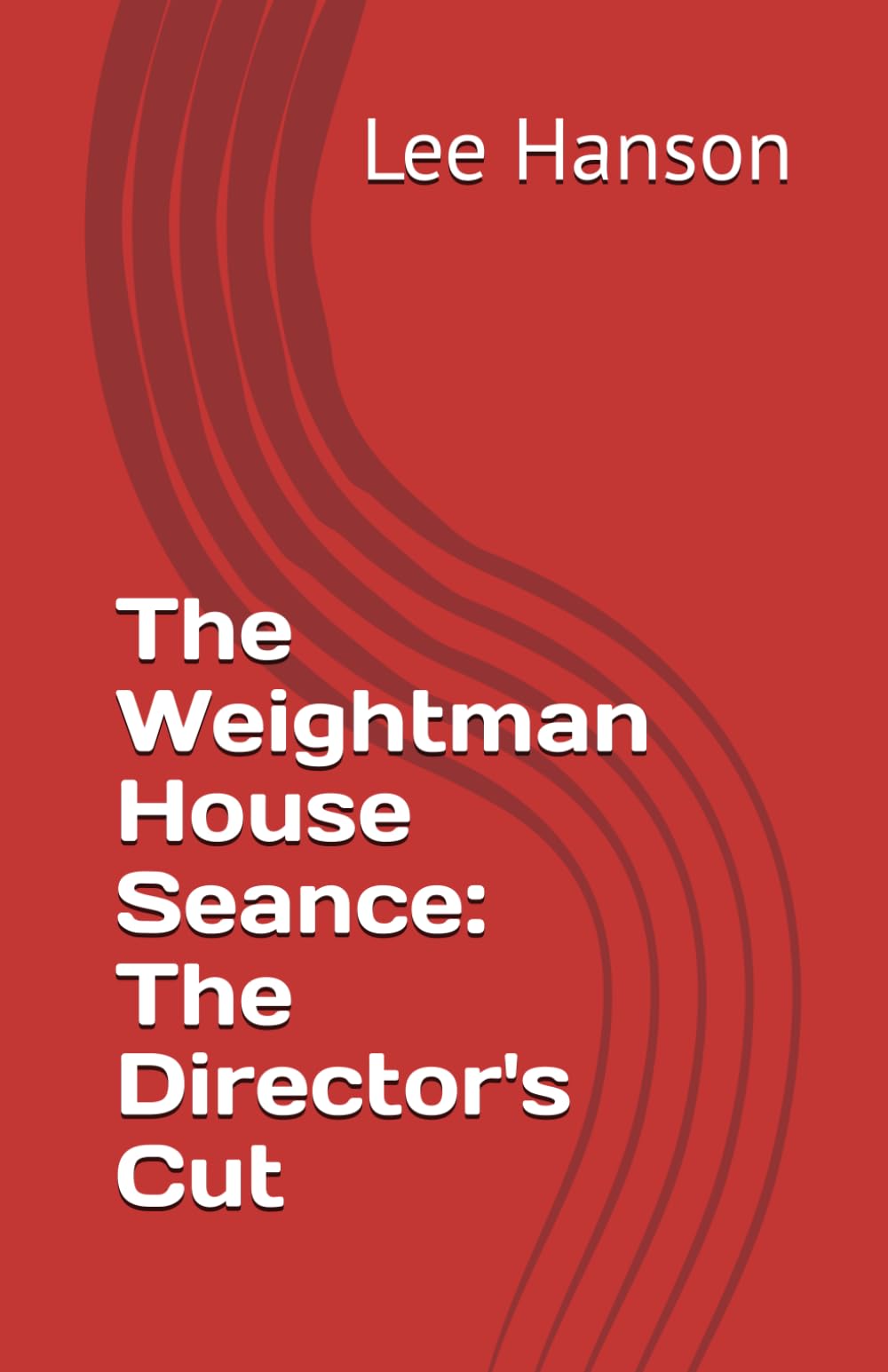 The Weightman House Seance: The Director's Cut