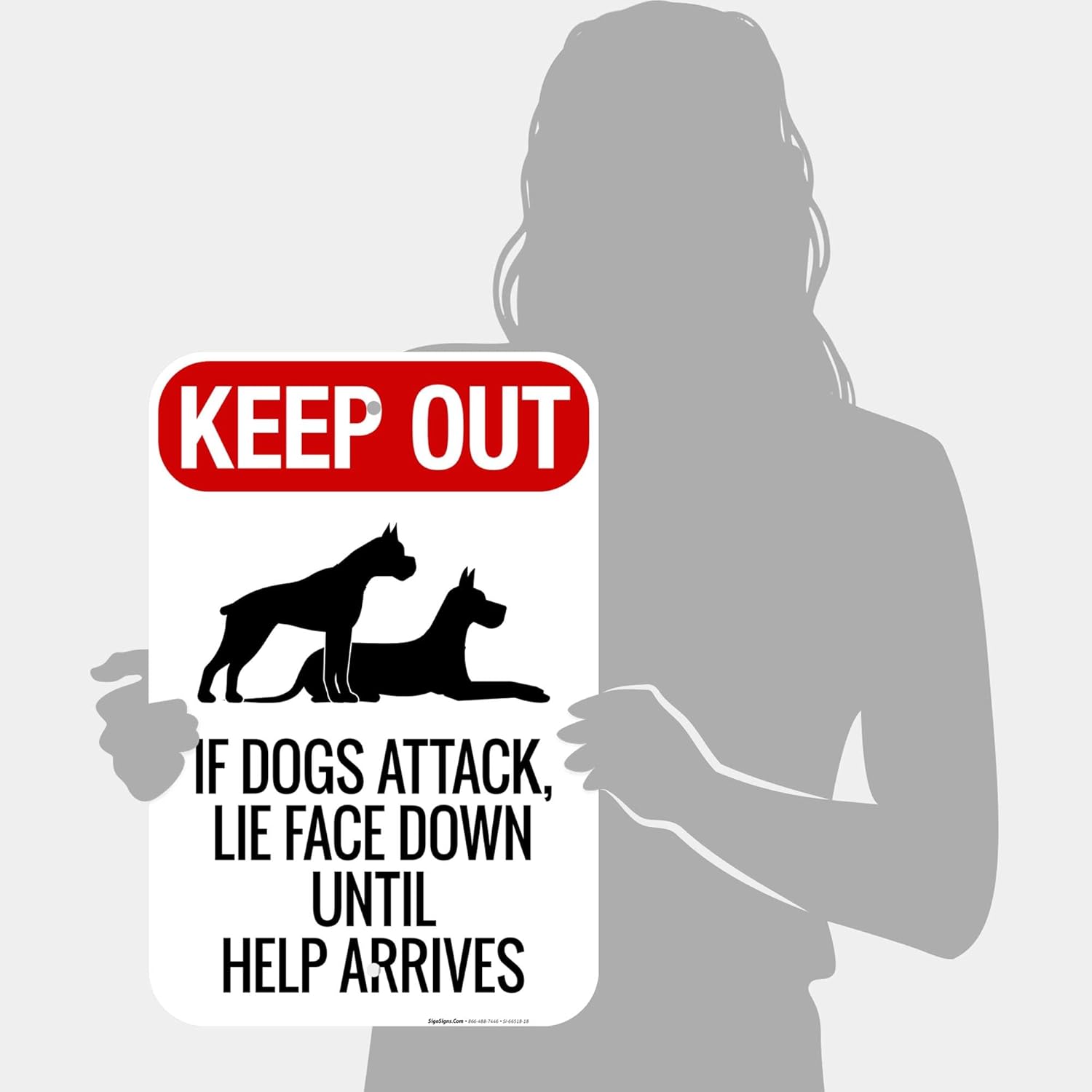 Keep Out If Dogs Attack Lie Face Down Until Help Arrives Sign, 12x18 Inches, Rust Free .063 Aluminum, Fade Resistant, Made in USA